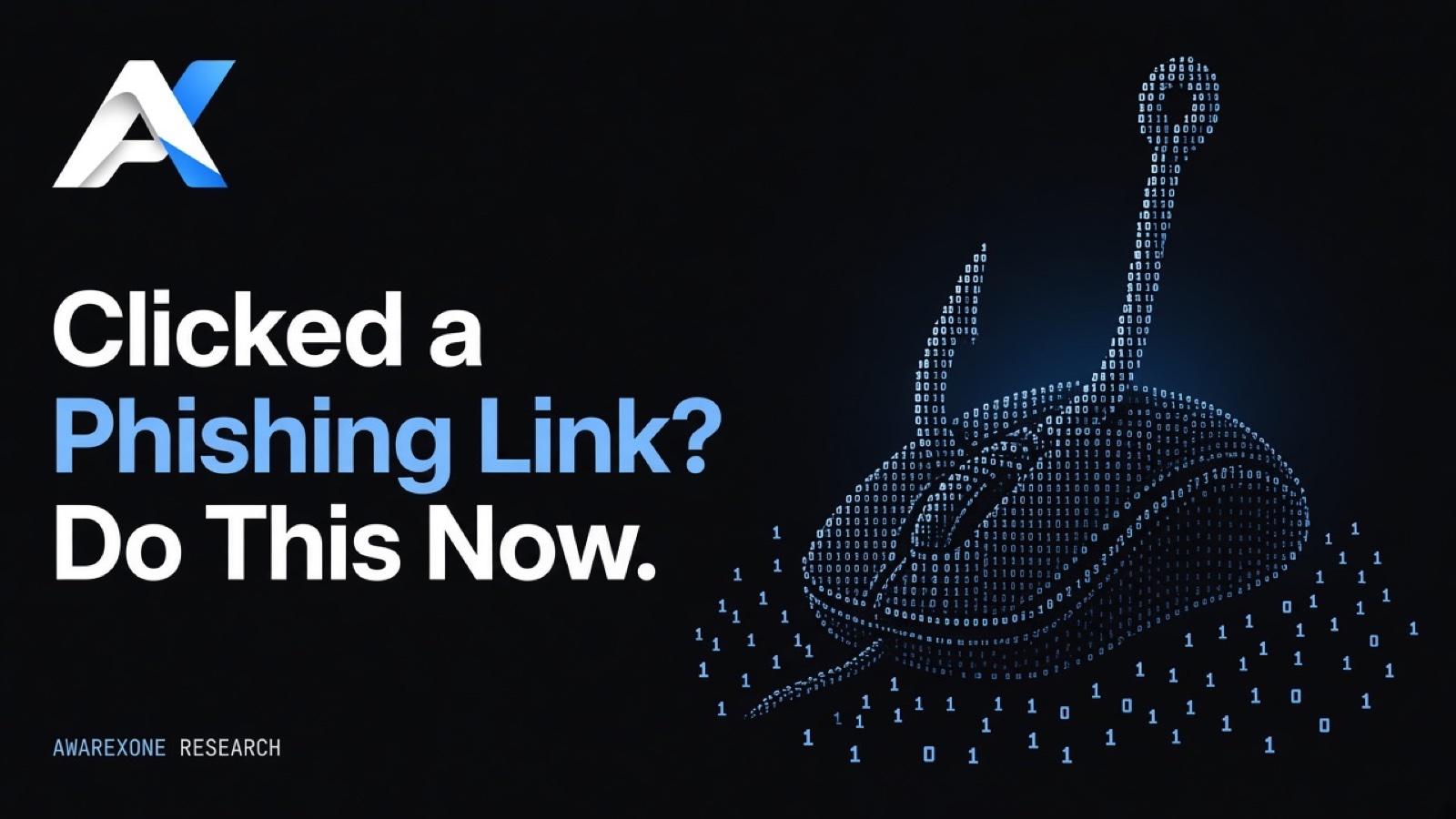 A fishing hook caught on a computer mouse, drawn in blue binary digits on a dark background, beside the headline Clicked a Phishing Link? Do This Now.
