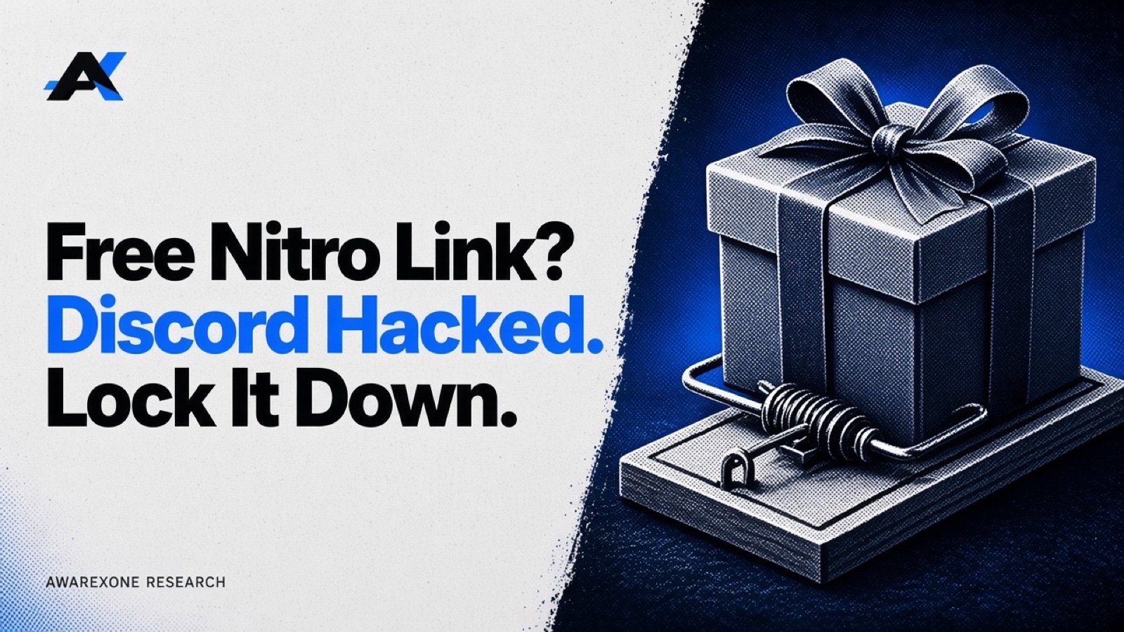 A wrapped gift box with a bow sitting on a set mousetrap in blue halftone, beside the headline Free Nitro Link? Discord Hacked. Lock It Down.