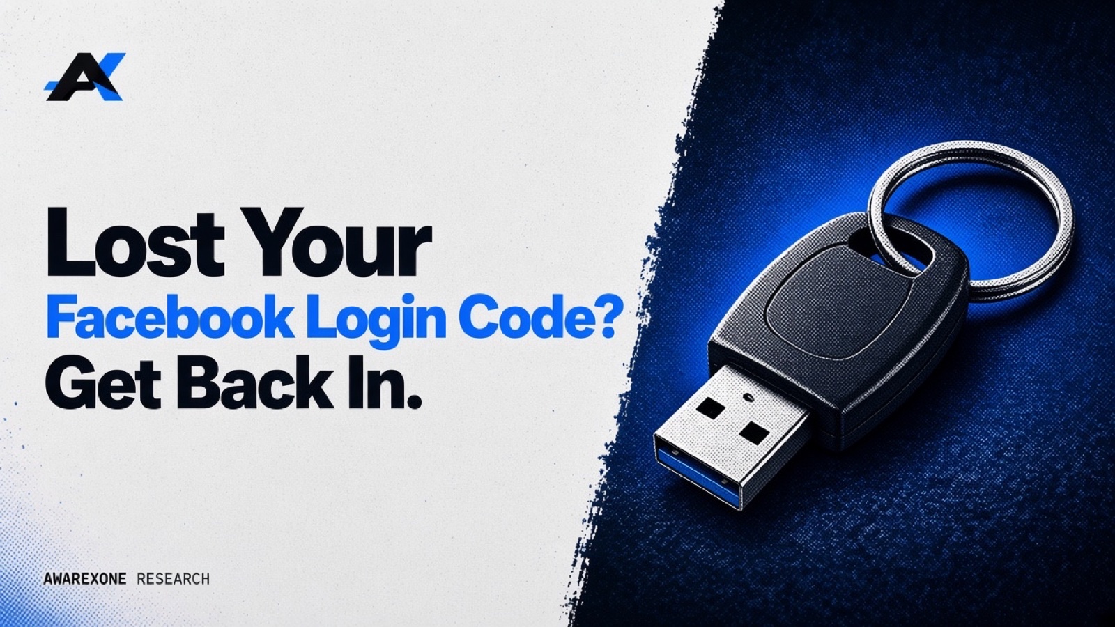 A USB hardware security key on a metal key ring in blue halftone, beside the headline Lost Your Facebook Login Code? Get Back In.