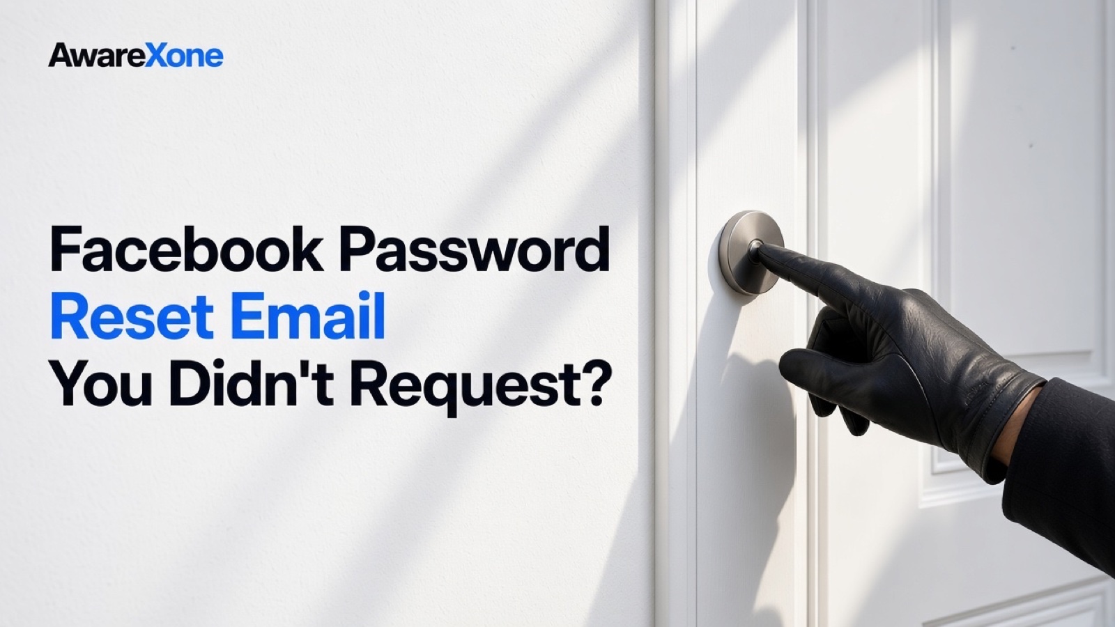 A black gloved hand presses the doorbell of a white front door, beside the headline Facebook Password Reset Email You Didn't Request?