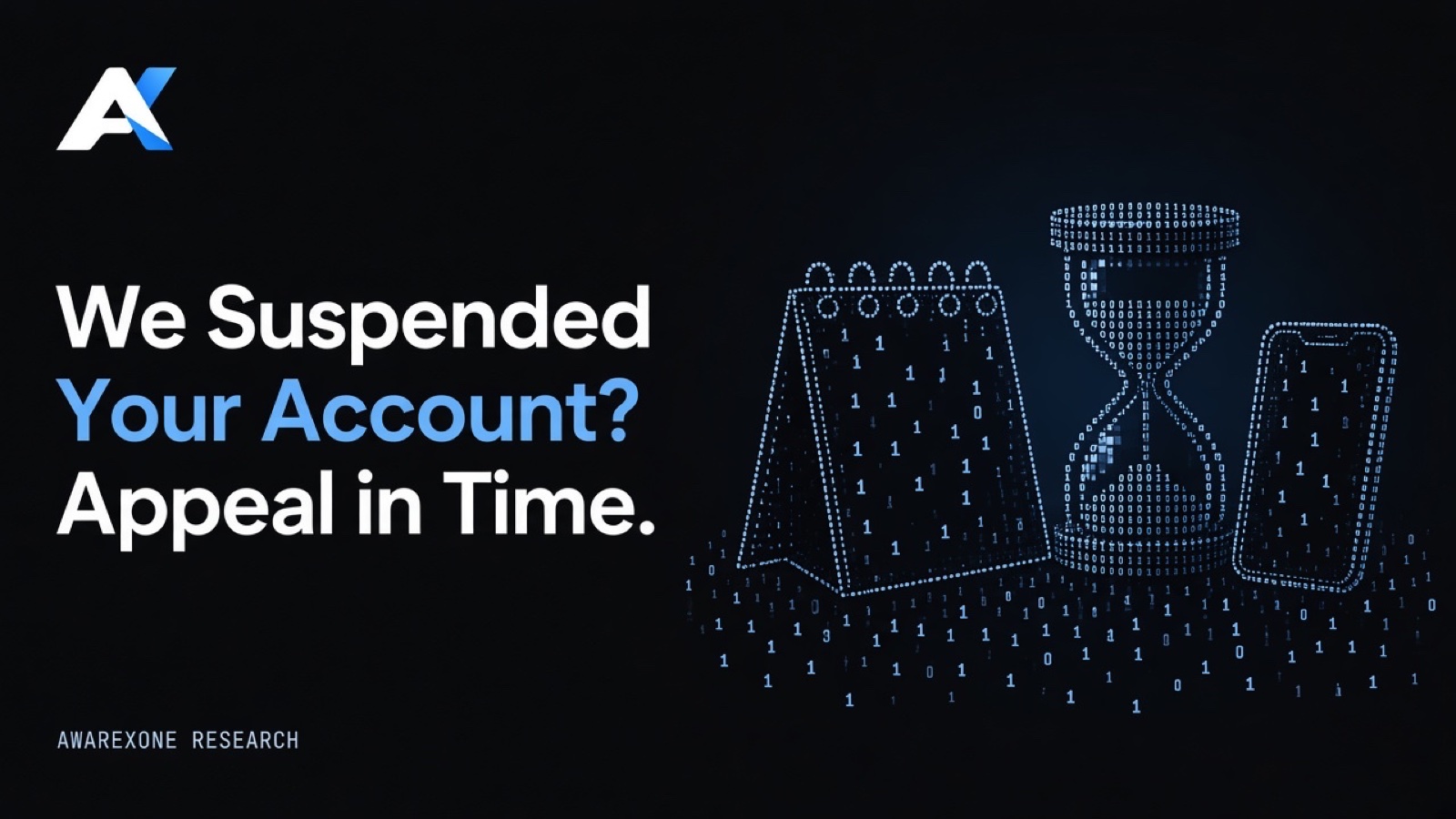 A blank desk calendar, an hourglass and a smartphone drawn in blue binary digits on a dark background, beside the headline We Suspended Your Account? Appeal in Time.