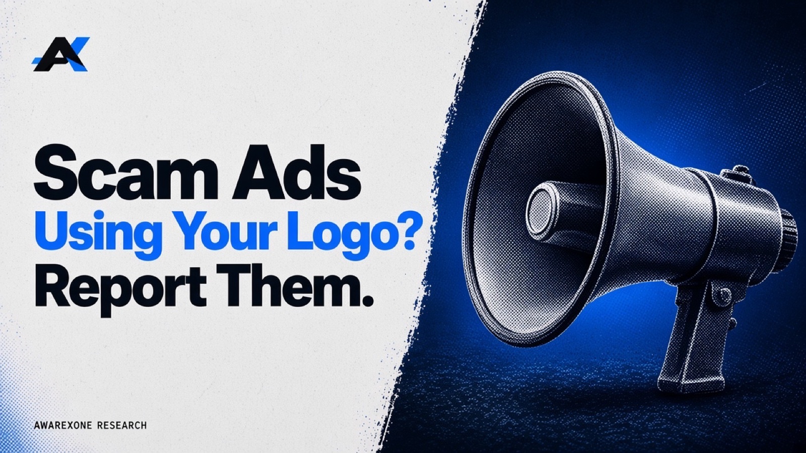 A vintage metal megaphone in blue halftone, beside the headline Scam Ads Using Your Logo? Report Them.