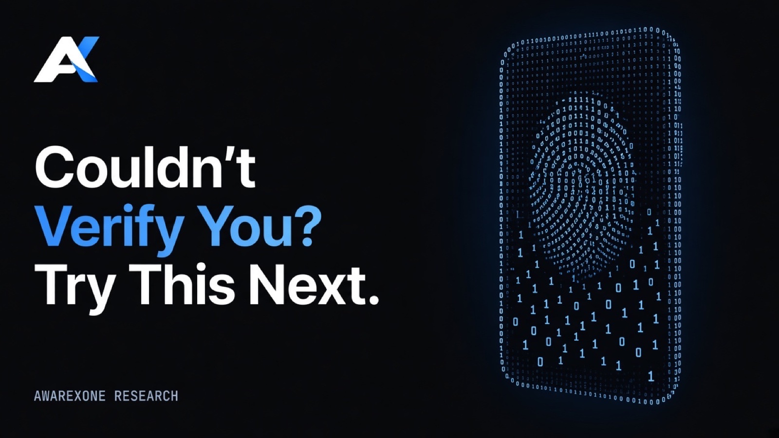 A fingerprint on a smartphone screen drawn in blue binary digits on a dark background, beside the headline Couldn't Verify You? Try This Next.