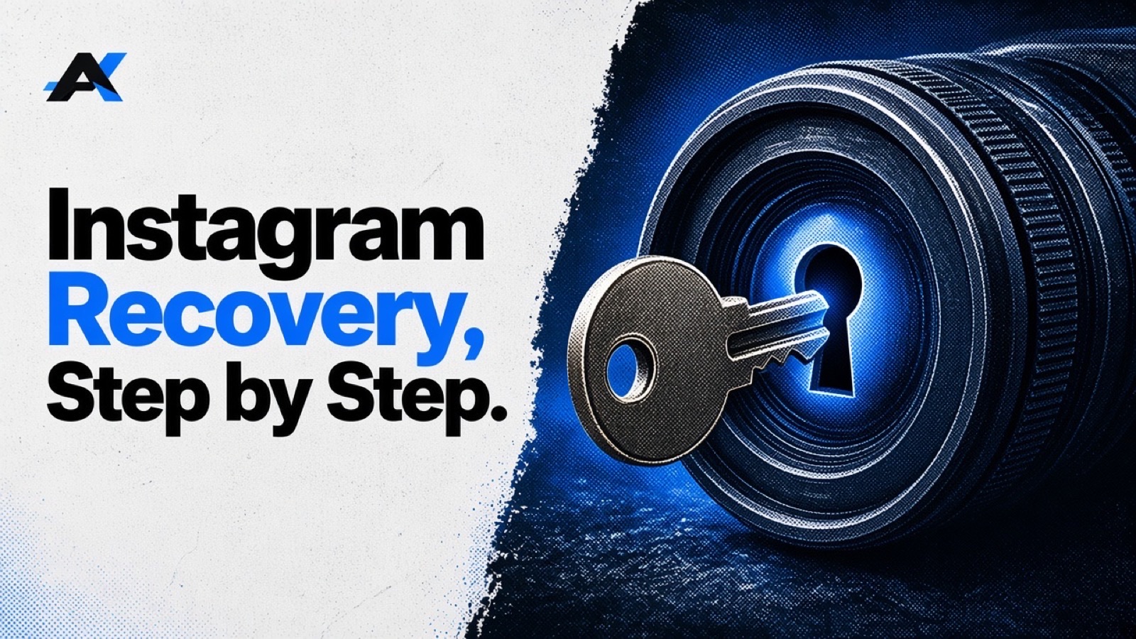 A key turning in a keyhole at the centre of a camera lens, with the words Instagram Recovery, Step by Step.
