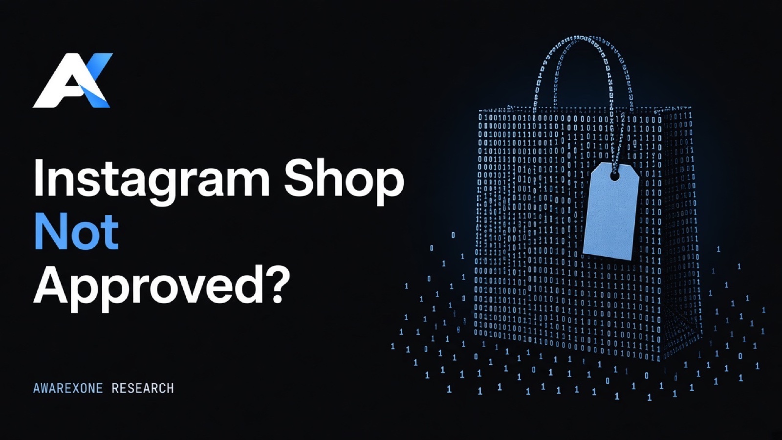 A paper shopping bag with a blank hanging tag drawn in blue binary digits on a dark background, beside the headline Instagram Shop Not Approved?