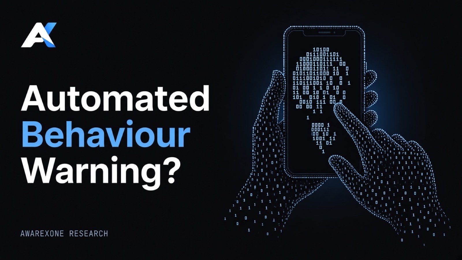 Two hands holding a smartphone, one finger tapping the screen, drawn in blue binary digits on a dark background, beside the headline Automated Behaviour Warning?