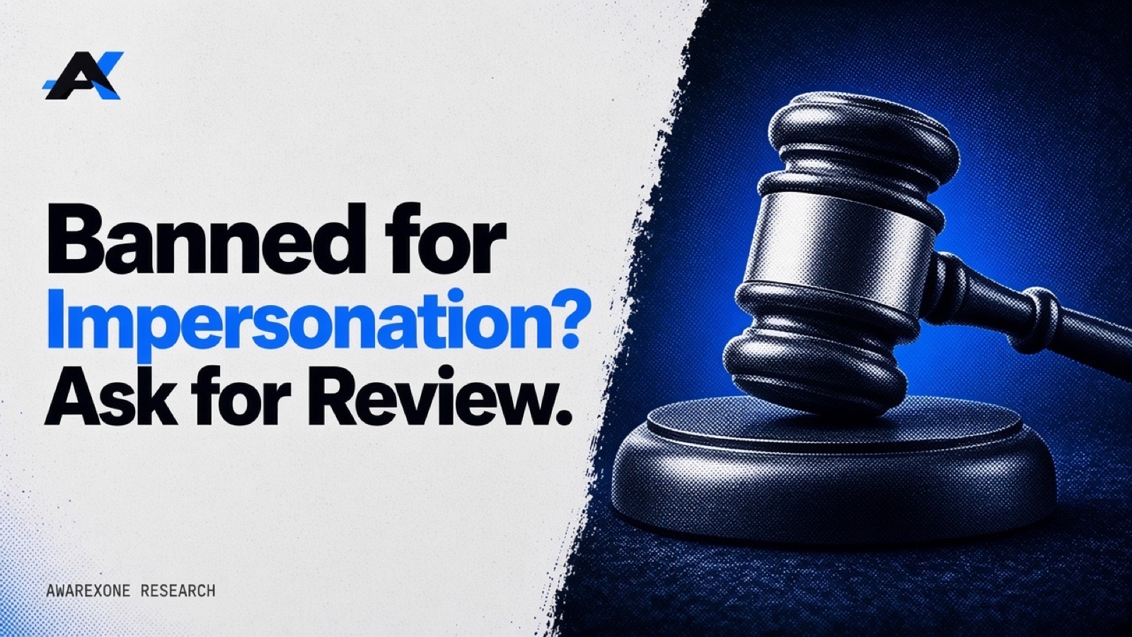 A judge's gavel resting on its sound block in blue halftone, beside the headline Banned for Impersonation? Ask for Review.