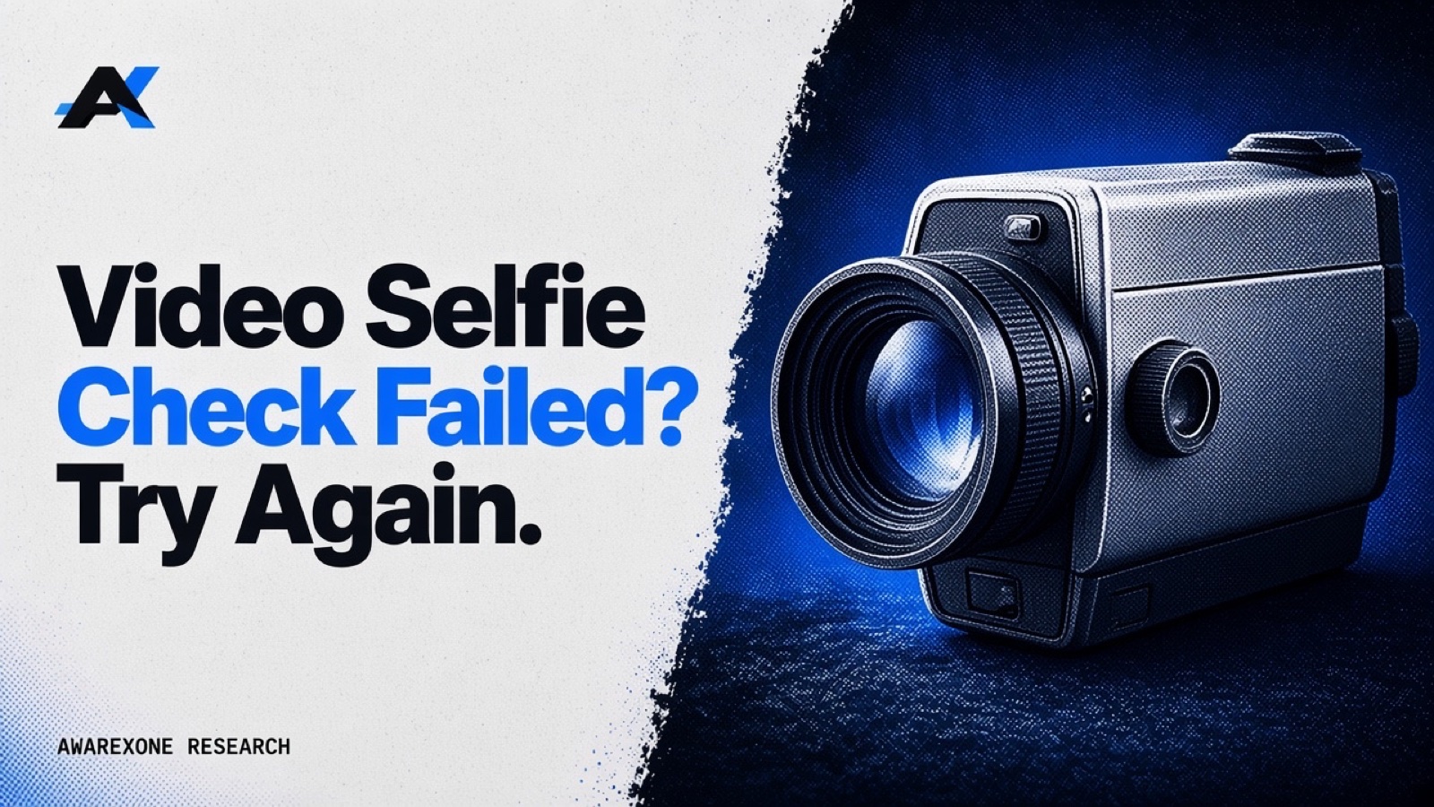 A vintage video camera with a large lens in blue halftone, beside the headline Video Selfie Check Failed? Try Again.