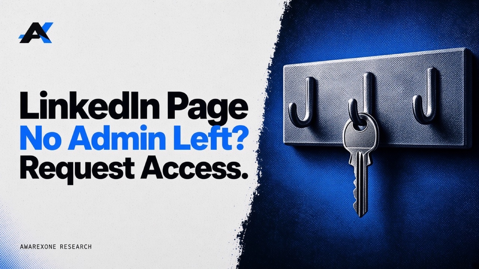 A wall key rack with empty hooks and one key hanging in blue halftone, beside the headline LinkedIn Page No Admin Left? Request Access.