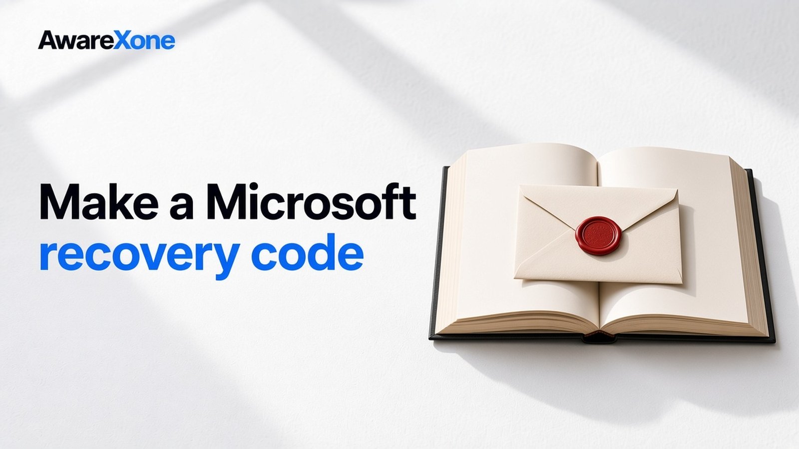 AwareXone Research cover reading 'Make a Microsoft recovery code' beside a photo of a sealed envelope with a red wax seal resting in an open book.
