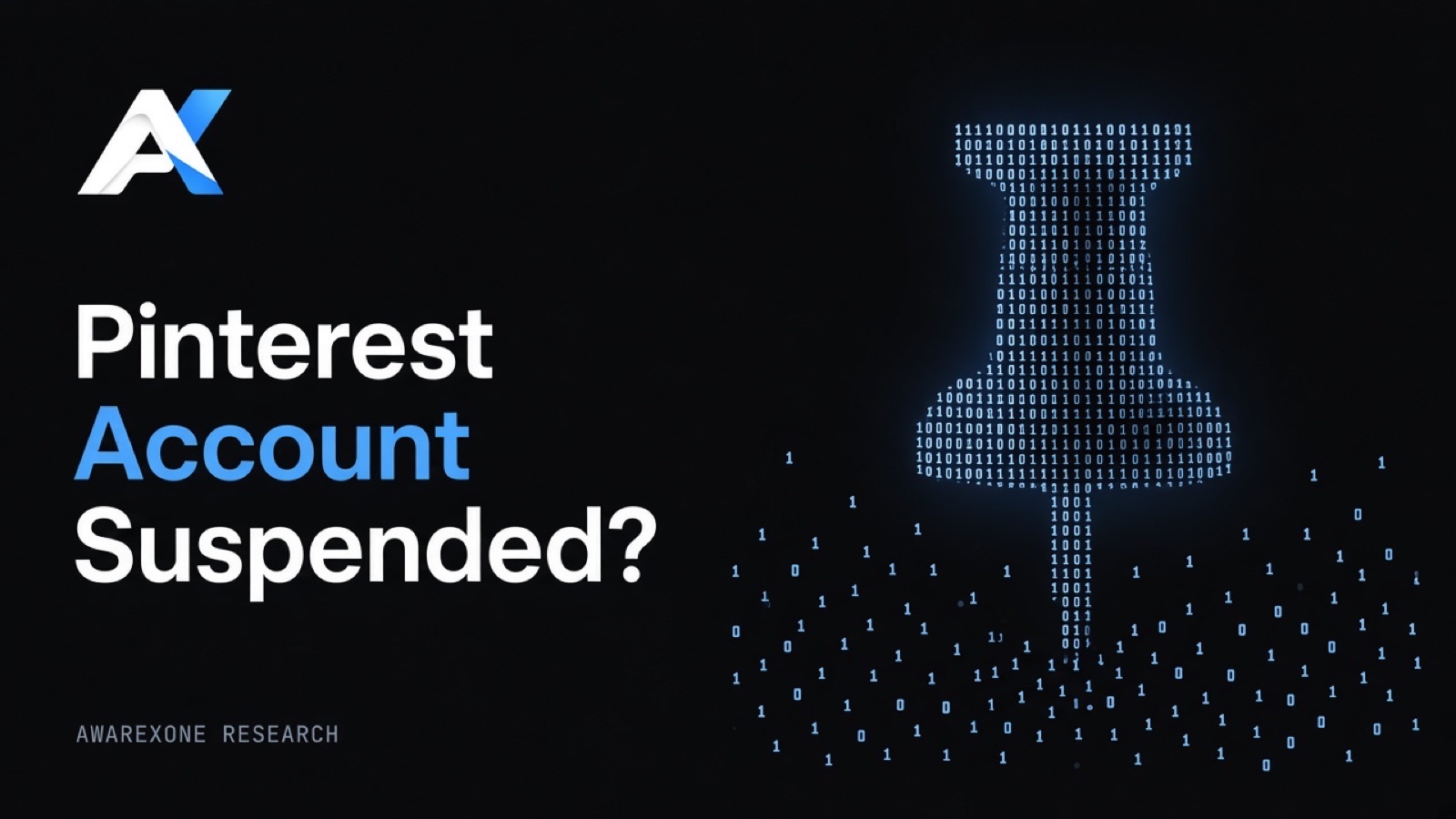 A large push pin drawn in blue binary digits on a dark background, beside the headline Pinterest Account Suspended?