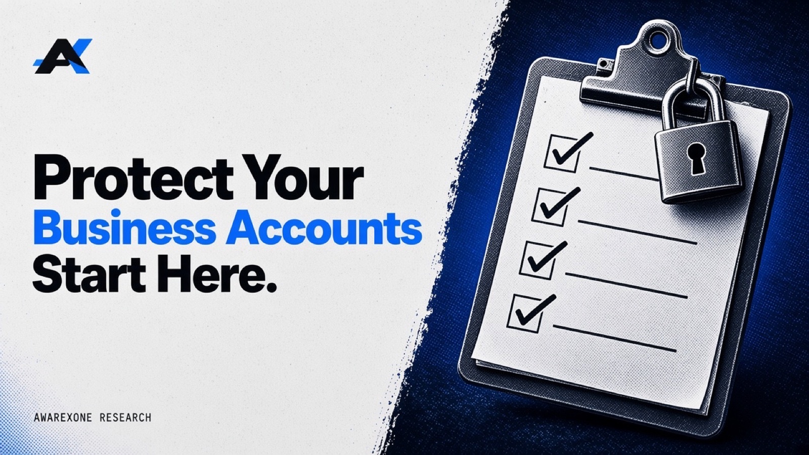 A clipboard with a ticked checklist and a padlock on its clip in blue halftone, beside the headline Protect Your Business Accounts Start Here.