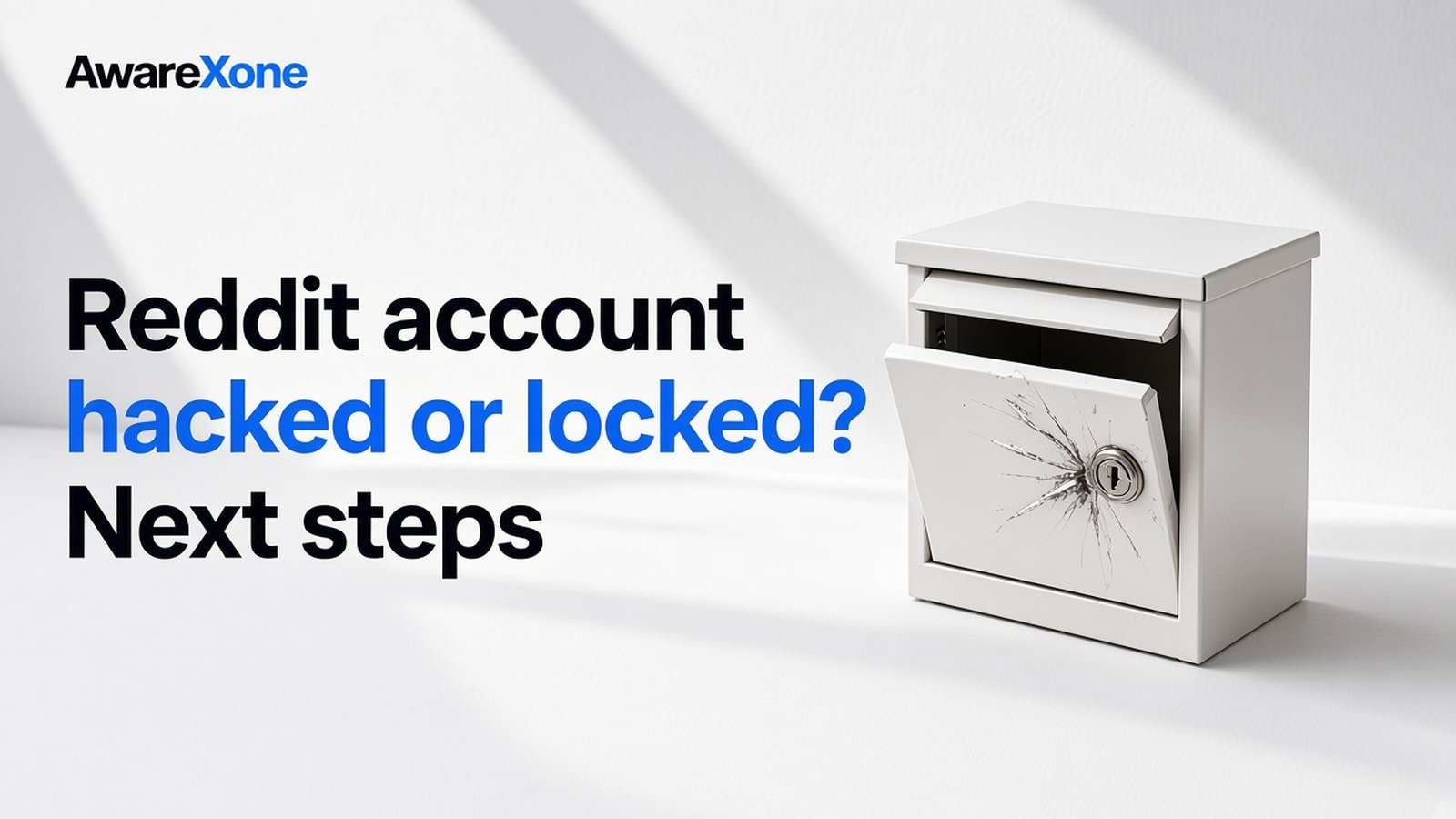 AwareXone Research cover reading 'Reddit account hacked or locked? Next steps' beside a photo of a white post box with its door pried open.
