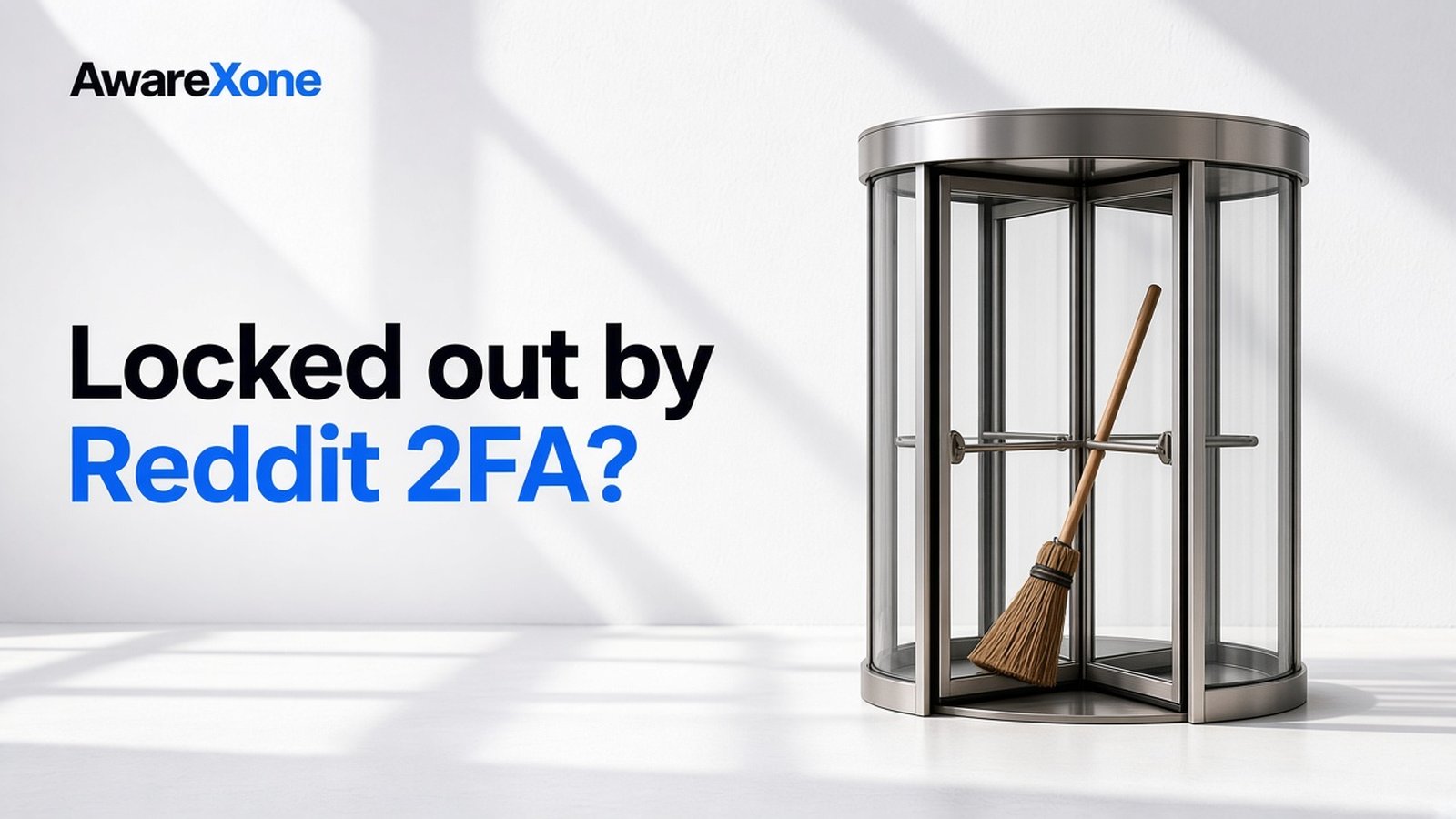 AwareXone Research cover reading 'Locked out by Reddit 2FA?' beside a photo of a glass revolving door jammed by a broom.