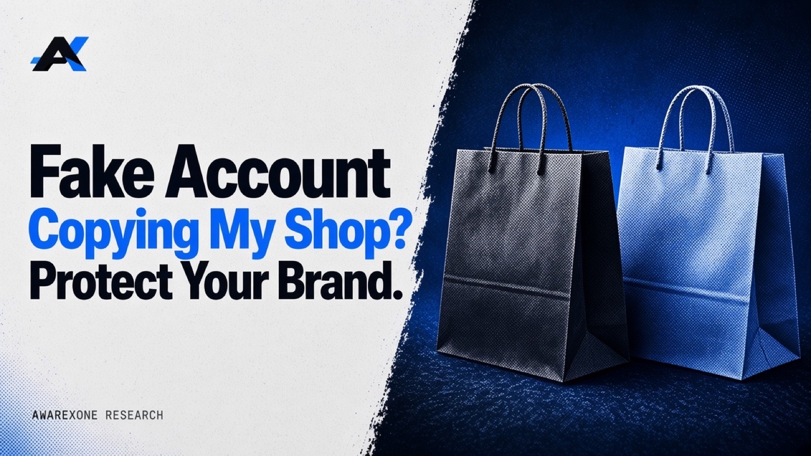 Two matching paper shopping bags, one dark and one blue, in blue halftone, beside the headline Fake Account Copying My Shop? Protect Your Brand.
