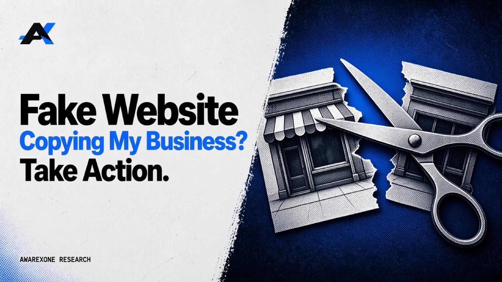 Steel scissors between two identical torn paper cut-outs of a shop front in blue halftone, beside the headline Fake Website Copying My Business? Take Action.