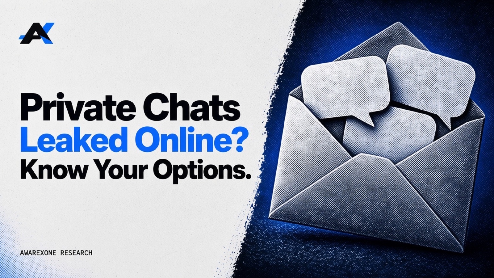 An open envelope with blank speech-bubble cards spilling out in blue halftone, beside the headline Private Chats Leaked Online? Know Your Options.