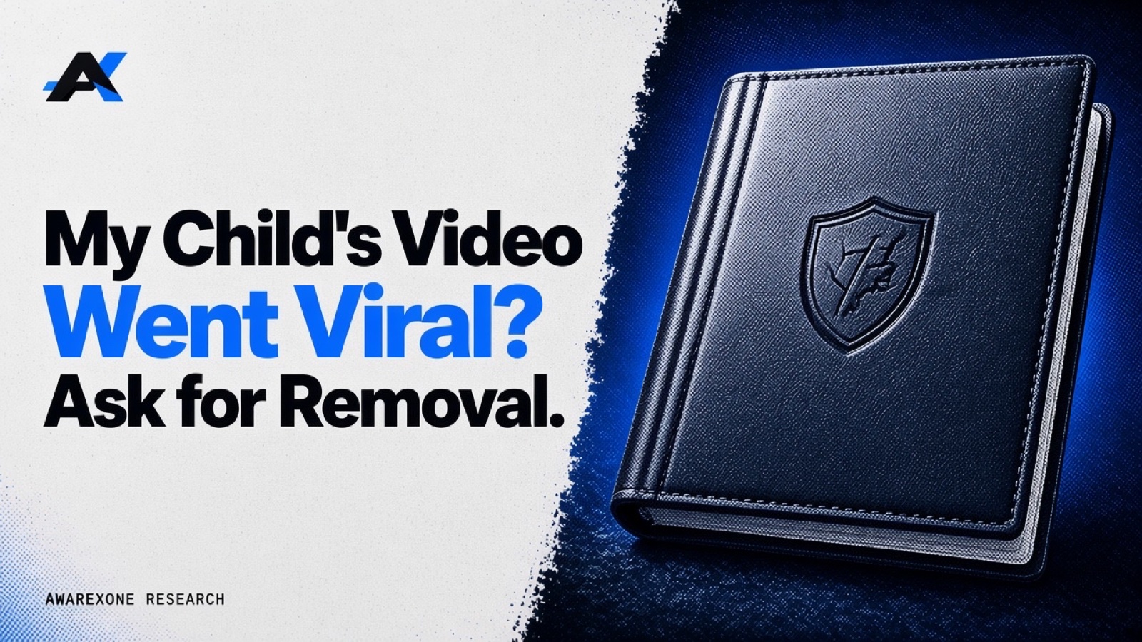A closed leather photo album with an embossed shield on its cover in blue halftone, beside the headline My Child's Video Went Viral? Ask for Removal.