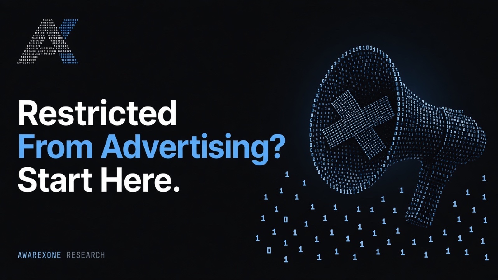A megaphone with two strips of tape crossed over its mouth drawn in blue binary digits on a dark background, beside the headline Restricted From Advertising? Start Here.