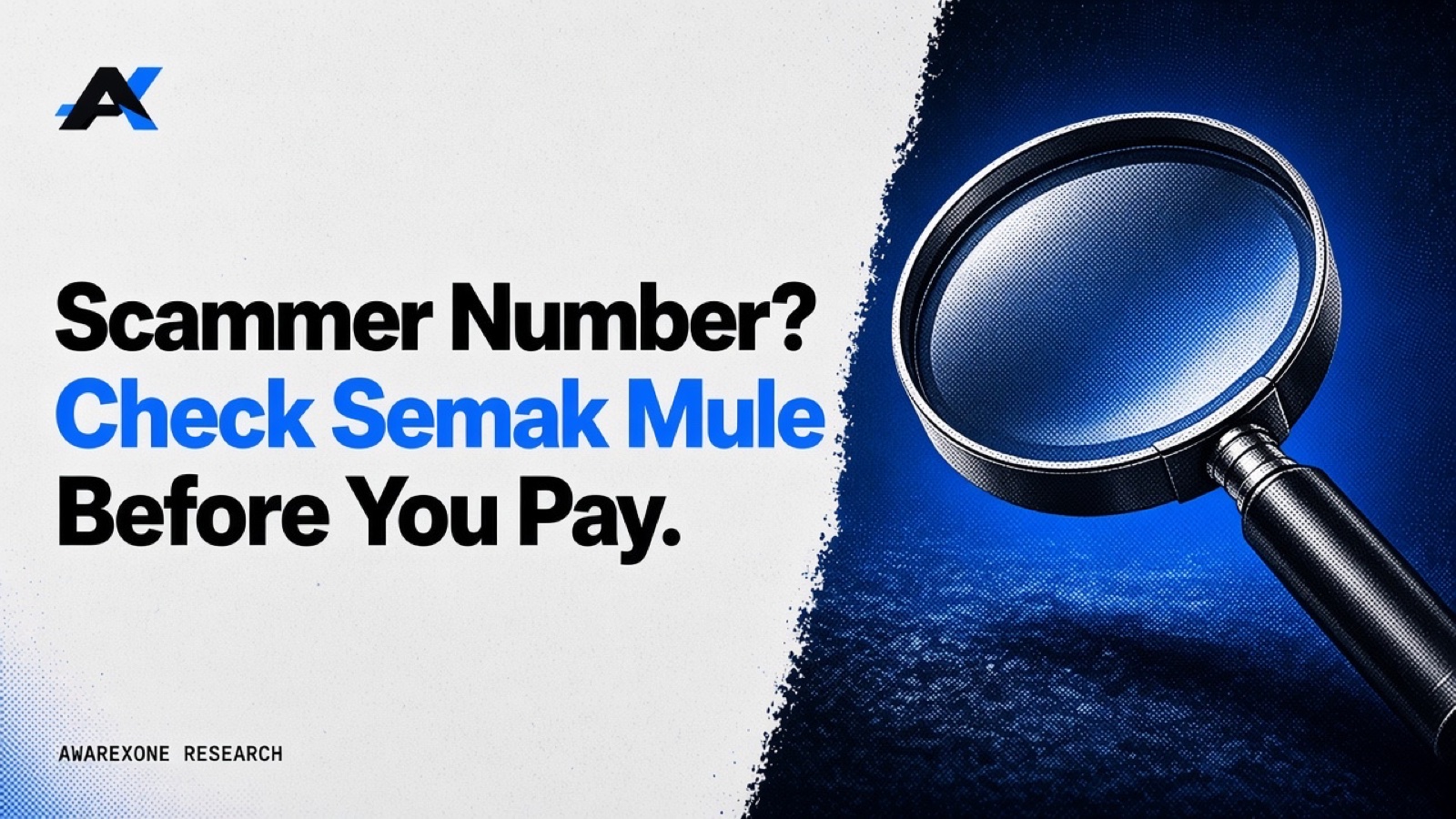 A large magnifying glass in blue halftone, beside the headline Scammer Number? Check Semak Mule Before You Pay.