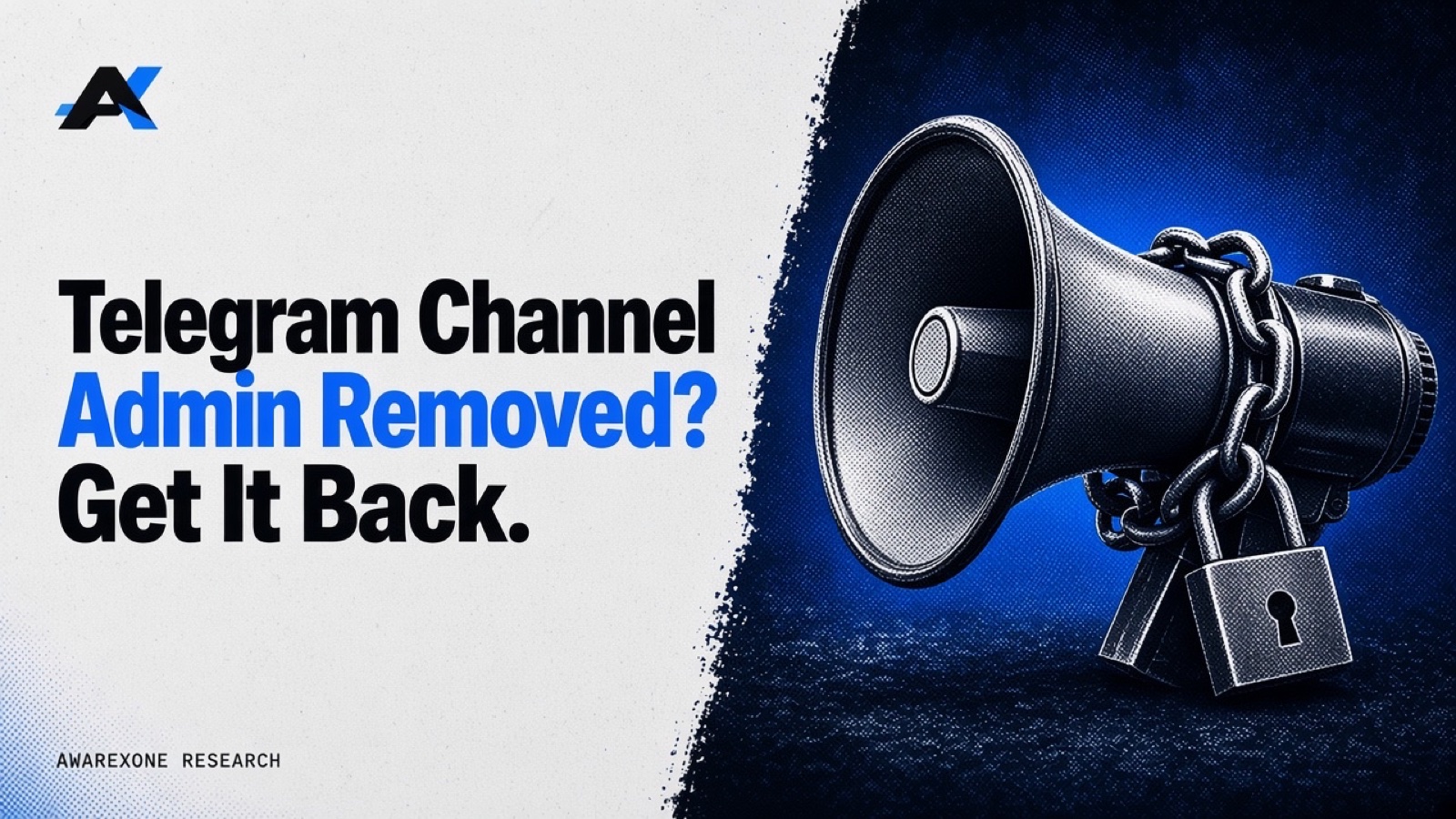 A megaphone wrapped in a steel chain and padlock in blue halftone, beside the headline Telegram Channel Admin Removed? Get It Back.