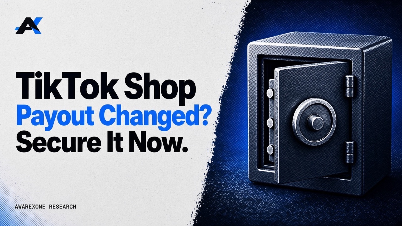 A small steel safe with its door slightly open in blue halftone, beside the headline TikTok Shop Payout Changed? Secure It Now.