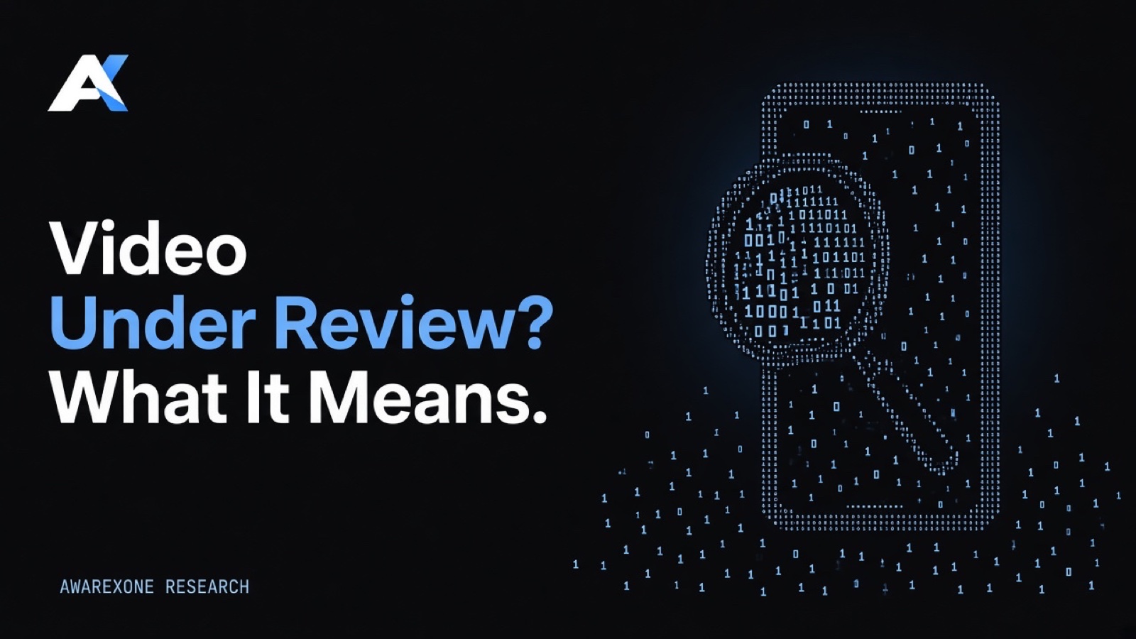 A magnifying glass held over an upright smartphone drawn in blue binary digits on a dark background, beside the headline Video Under Review? What It Means.