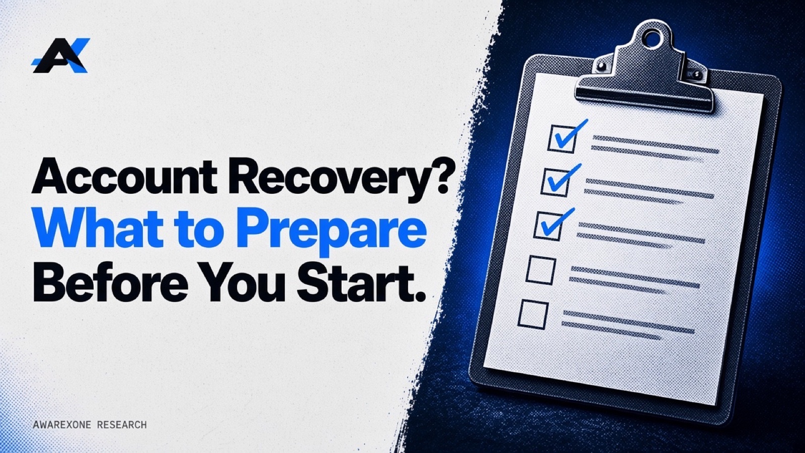 A clipboard holding a checklist of tick boxes, three ticked in blue, in blue halftone, beside the headline Account Recovery? What to Prepare Before You Start.
