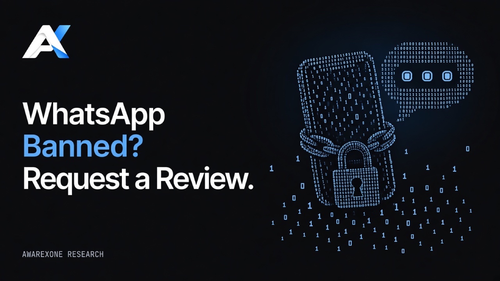 A smartphone bound by a chain and padlock beside a speech bubble drawn in blue binary digits on a dark background, beside the headline WhatsApp Banned? Request a Review.