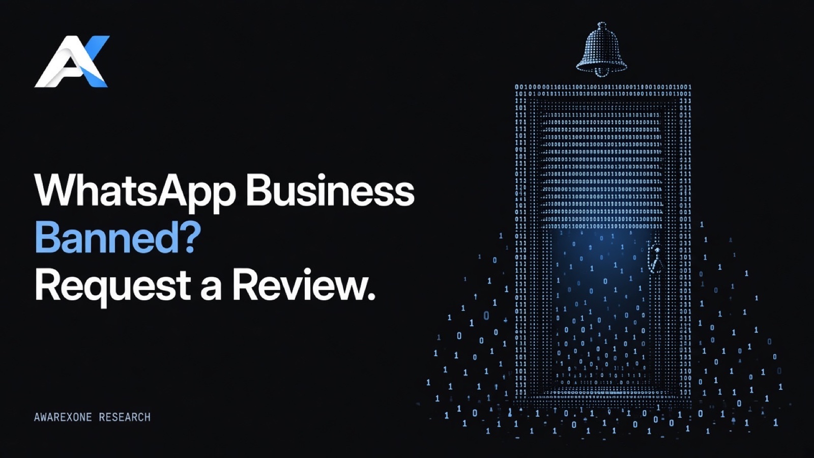 A shop's glass door with the blinds pulled down and a bell above it drawn in blue binary digits on a dark background, beside the headline WhatsApp Business Banned? Request a Review.