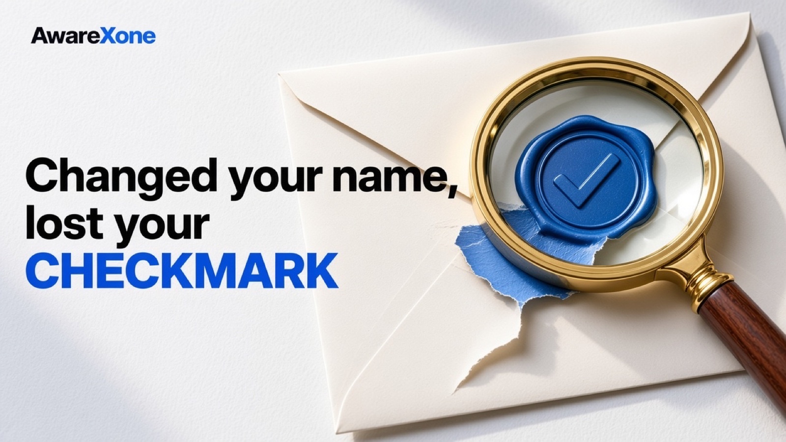 A blue wax checkmark seal under a magnifying glass on a torn envelope.