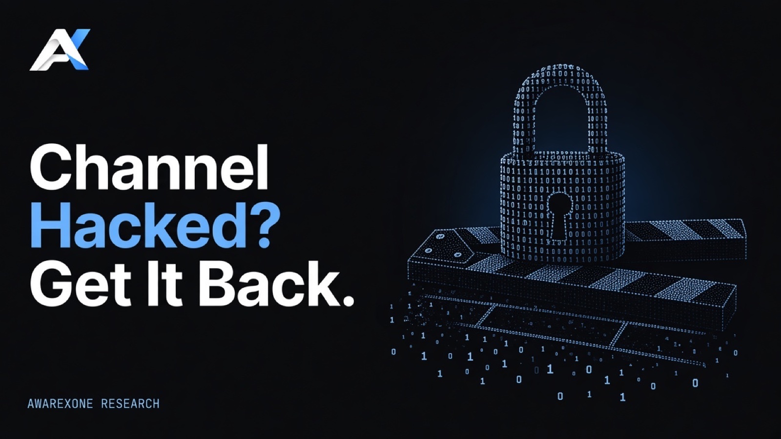 A padlock resting on a film clapperboard drawn in blue binary digits on a dark background, beside the headline Channel Hacked? Get It Back.