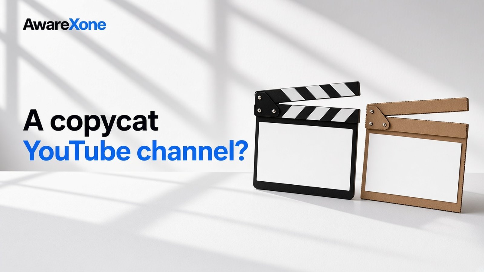 AwareXone Research cover reading 'A copycat YouTube channel?' beside a photo of two clapperboards, one real and one a cardboard imitation.